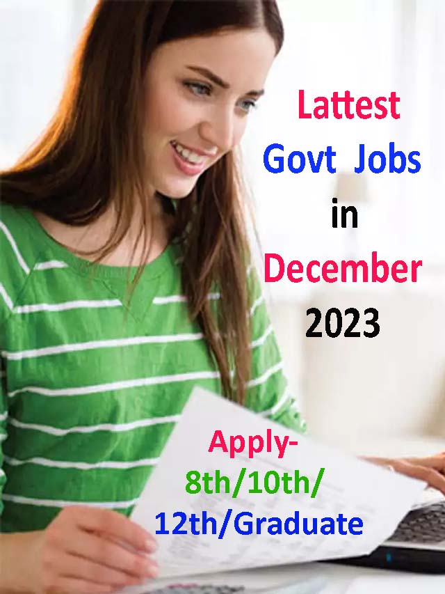 Lattest Govt Jobs in December 2023-24