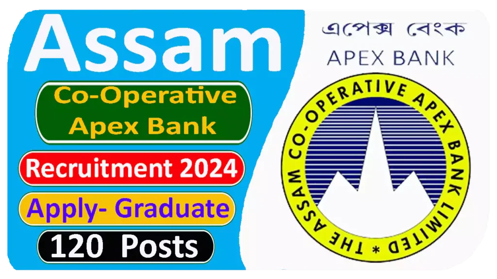 Assam Co-Operative Apex Bank Recruitment 2024
