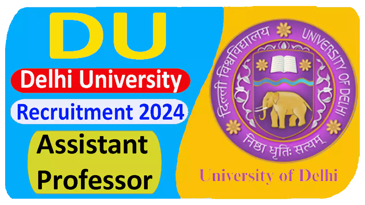 Delhi University Assistant Professor Recruitment 2024