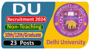 Delhi University Recruitment 2024 for Non-Teaching Staff