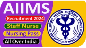 AIIMS Recruitment 2024 Staff Nurse