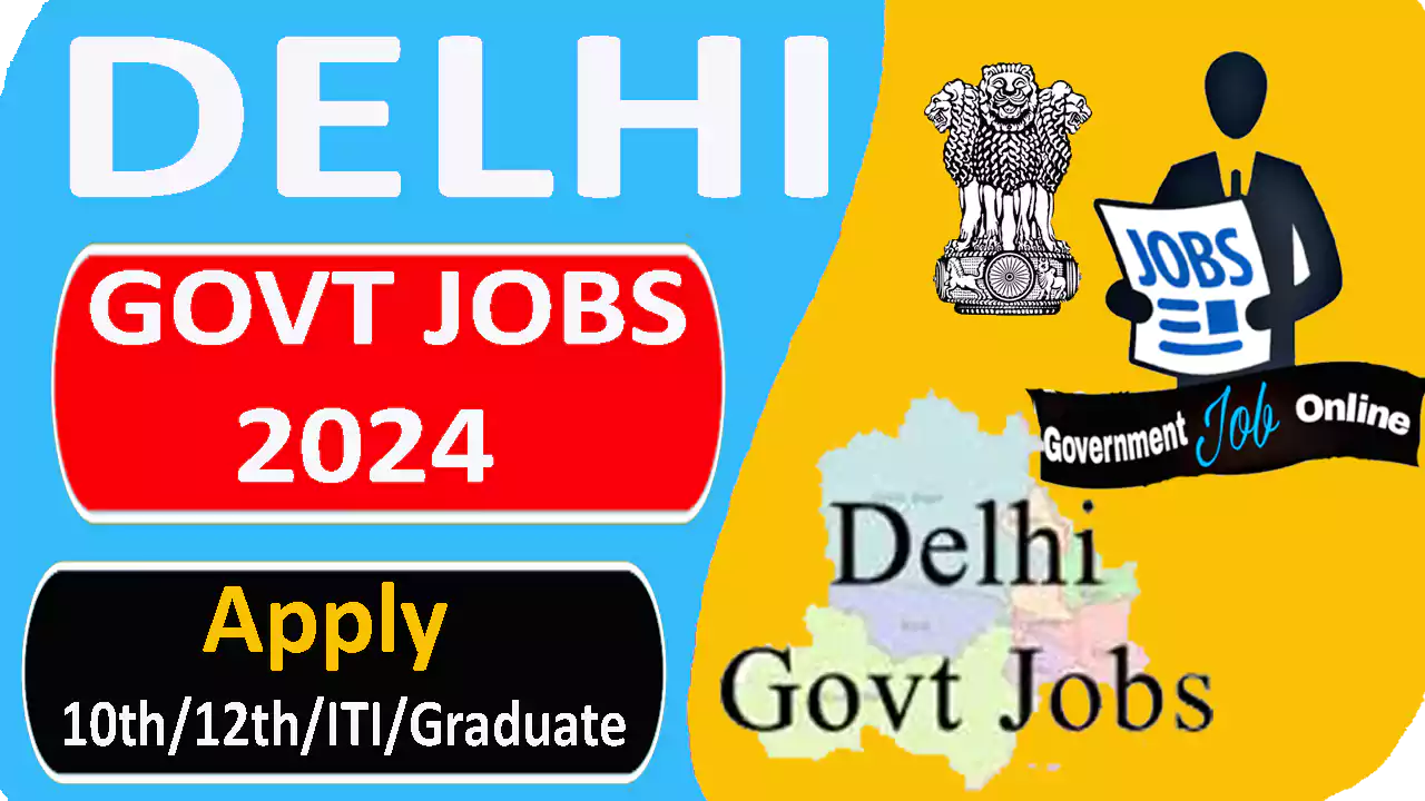 Govt Jobs in Delhi Without Exam